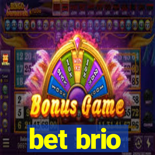 bet brio